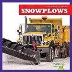 Snowplows (Bullfrog Books: Machines at Work)